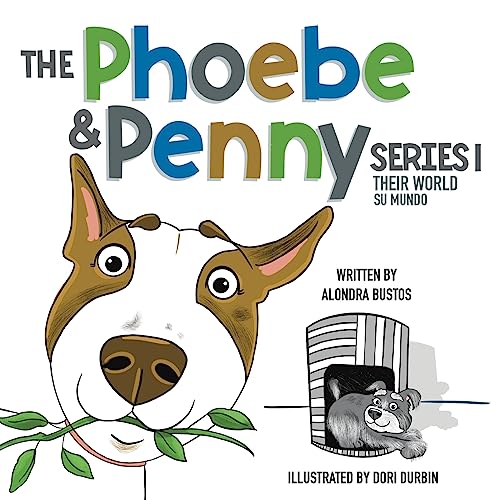 The Phoebe & Penny Series/ La Serie Phoebe y Penny: Their World/ Su Mundo