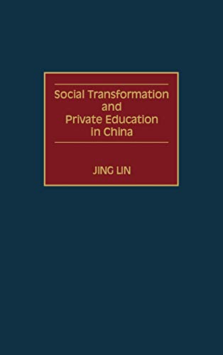 Social Transformation and Private Education in China