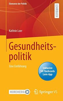 Gesundheitspolitik: Eine Einführung (Elemente der Politik)