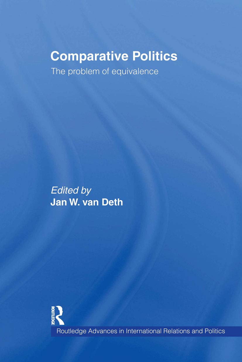 Equivalence in Comparative Politics: The Problem of Equivalence (Routledge Advances in International Relations and Global Politics, Band 6)