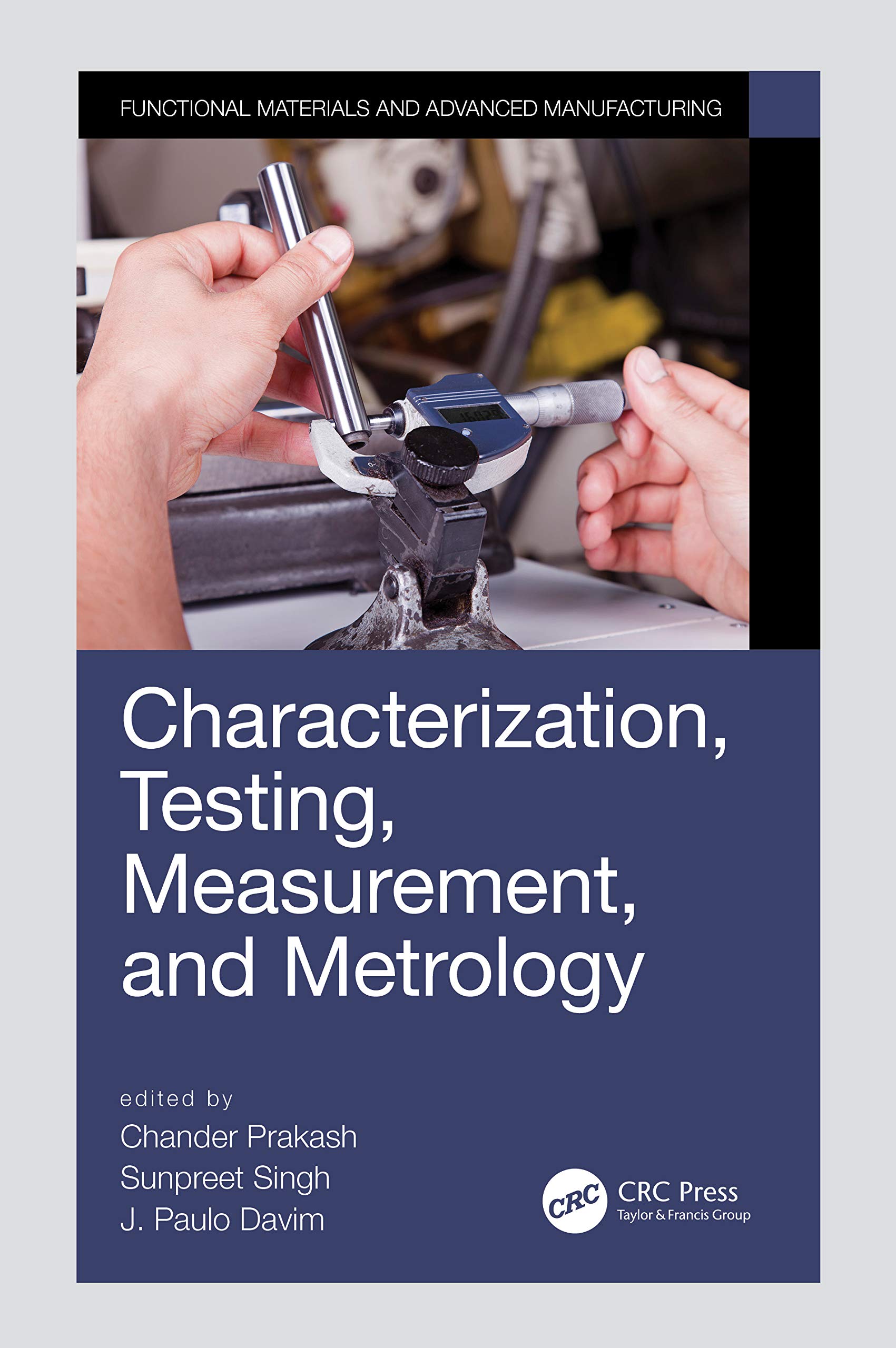 Characterization, Testing, Measurement, and Metrology (Manufacturing Design and Technology, 3, Band 3)