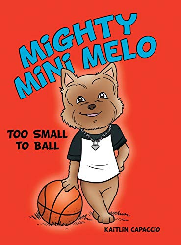 Mighty Mini Melo: Too Small to Ball