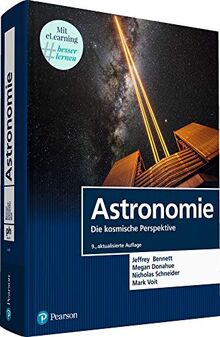 Astronomie. Mit eLearning-Zugang MyLab | Astronomie - Die kosmische Perspektive (Pearson Studium - Physik)