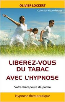 Libérez-vous du tabac avec l'hypnose : votre thérapeute de poche