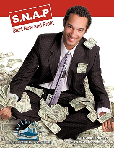 S.N.A.P.: Start Now and Profit