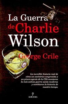 La guerra de Charlie Wilson (Cronicas Y Memorias)