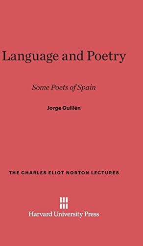 Language and Poetry: Some Poets of Spain (Charles Eliot Norton Lectures, Band 1957)