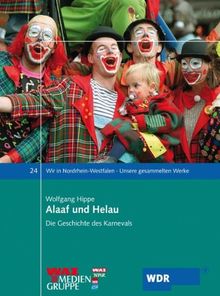 Alaaf und Helau: Die Geschichte des Karnevals