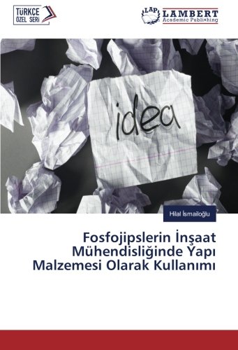 Fosfojipslerin İnşaat Mühendisliğinde Yapı Malzemesi Olarak Kullanımı