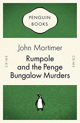 Rumpole and the Penge Bungalow Murders (Penguin Celebrations)
