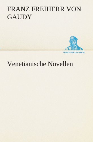 Venetianische Novellen (TREDITION CLASSICS)