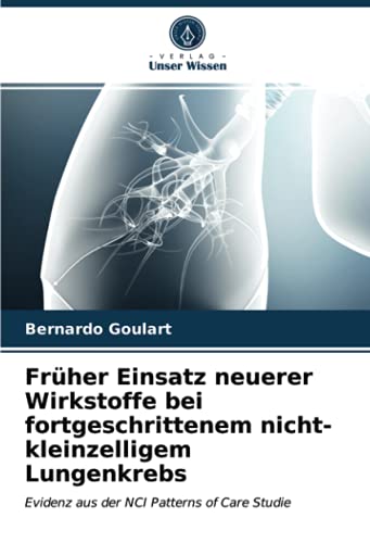 Früher Einsatz neuerer Wirkstoffe bei fortgeschrittenem nicht-kleinzelligem Lungenkrebs: Evidenz aus der NCI Patterns of Care Studie