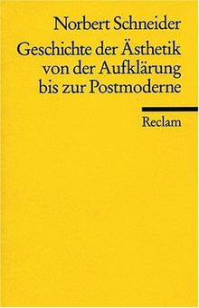 Universal-Bibliothek Nr. 9457: Geschichte der Ästhetik von der Aufklärung bis zur Postmoderne: Eine paradigmatische Einführung