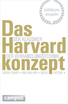 Das Harvard-Konzept (Jubiläumsausgabe): Der Klassiker der Verhandlungstechnik