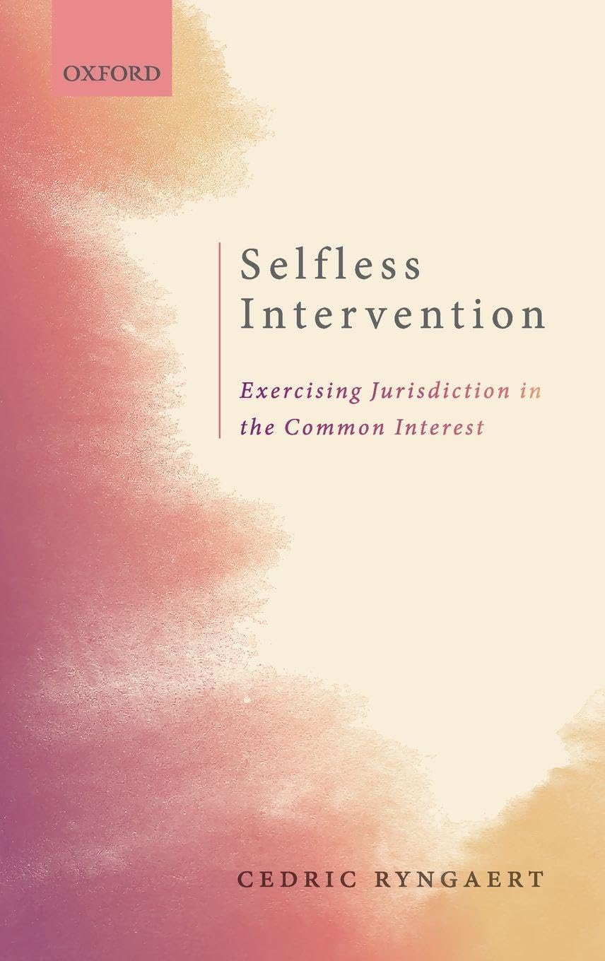 SELFLESS INTERVENTION C: The Exercise of Jurisdiction in the Common Interest