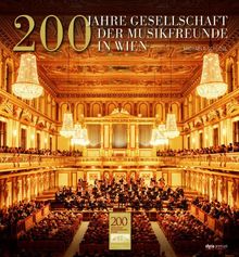 200 Jahre Gesellschaft der Musikfreunde: Der Wiener Musikverein