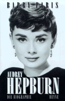 Audrey Hepburn. Die Biographie