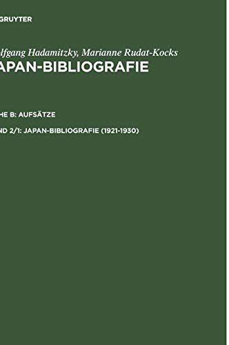 Wolfgang Hadamitzky; Marianne Rudat-Kocks: Japan-Bibliografie. Aufsätze / 1921-1930