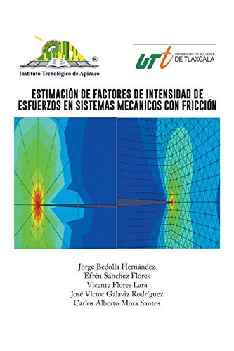 Estimación de Factores de Intensidad de Esfuerzos en Sistemas Mecanicos con Fricción