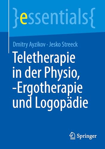 Teletherapie in der Physio, -Ergotherapie und Logopädie (essentials)