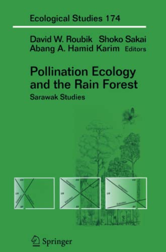 Pollination Ecology and the Rain Forest: Sarawak Studies (Ecological Studies, Band 174)