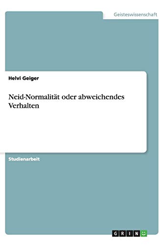 Neid-Normalität oder abweichendes Verhalten