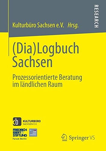 (Dia) Logbuch Sachsen: Prozessorientierte Beratung im Ländlichen Raum (German Edition)