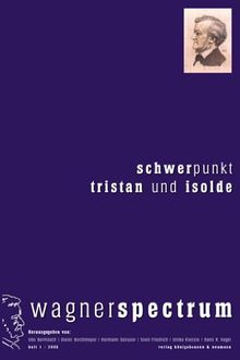 Schwerpunkt Tristan und Isolde