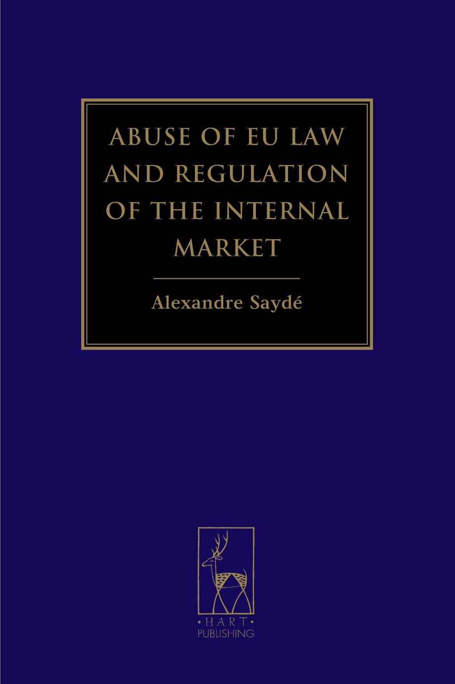 Abuse of EU Law and Regulation of the Internal Market