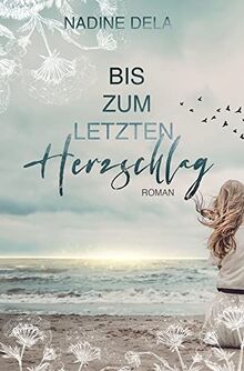 Bis zum letzten Herzschlag