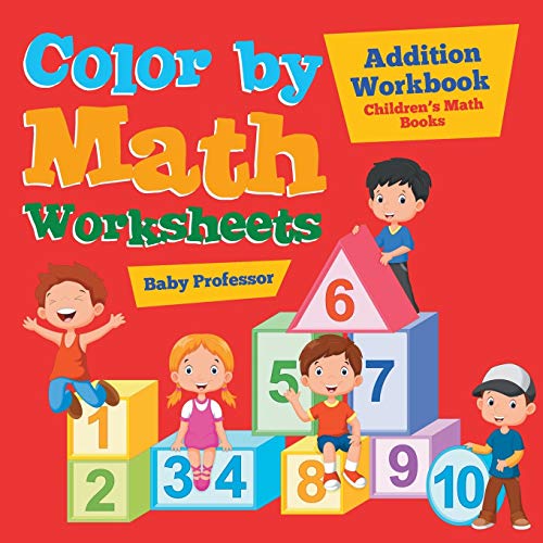 Color by Math Worksheets - Addition Workbook Children's Math Books