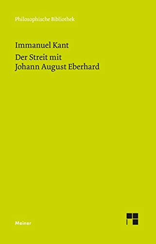 Der Streit mit Johann August Eberhard (Philosophische Bibliothek)