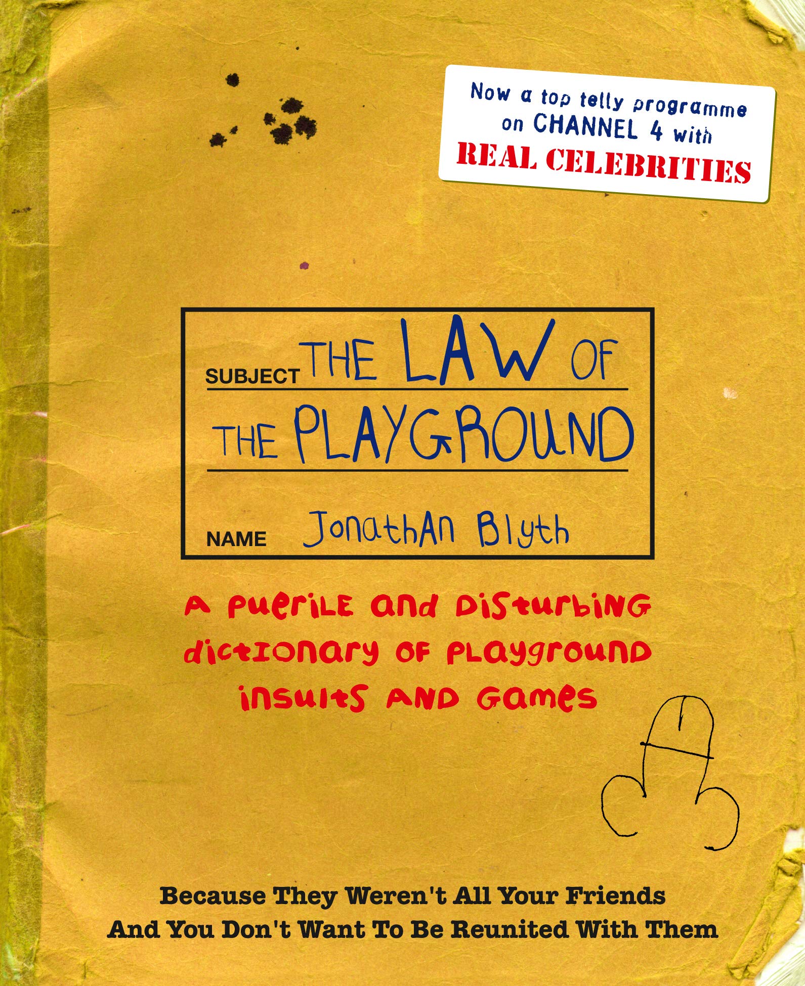The Law Of The Playground: A puerile and disturbing dictionary of playground insults and games