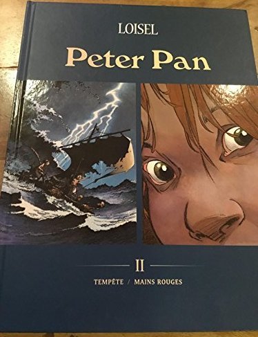 Peter Pan - Double Album Tomes 3 Et 4 - Tempête - Mains Rouges