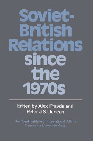 Soviet-British Relations since the 1970s
