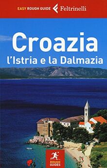 Croazia, l'Istria e la Dalmazia