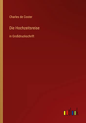 Die Hochzeitsreise: in Großdruckschrift