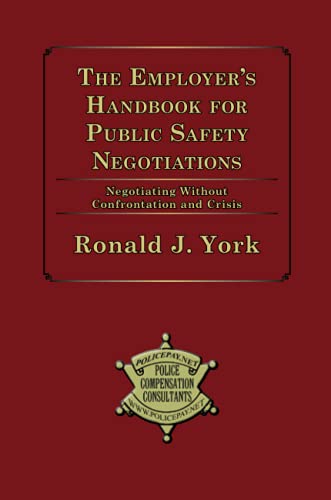 The Employer's Handbook for Public Safety Negotiations