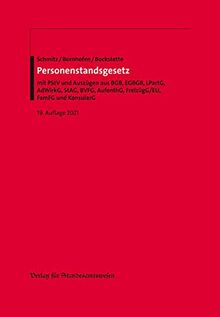 Personenstandsgesetz: mit PStV und Auszügen aus BGB, EGBGB, LPartG, AdWirkG, StAG, BVFG, AufenthG, FreizügG/EU, FamFG und KonsularG