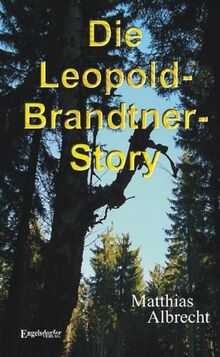 Die Leopold-Brandtner-Story