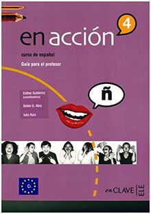 En Acción 4 - Guía del profesor 4 (C1): (Helbling Verlag)