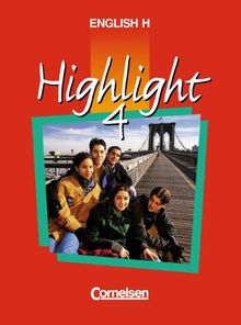 English H/Highlight - Ausgabe A: English H, Highlight, Bd.4A, 8. Schuljahr, Ausgabe für Nordrhein-Westfalen, Hessen, Rheinland-Pfalz, ... und Hamburg. Sekundarstufe I. 8. Schuljahr