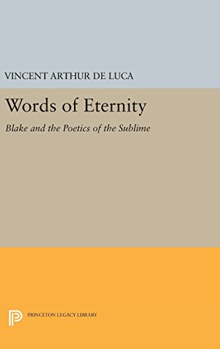 Words of Eternity: Blake and the Poetics of the Sublime (Princeton Legacy Library)
