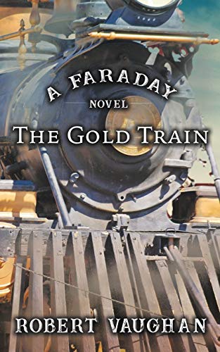The Gold Train (Faraday, Band 2)