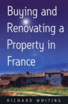 Buying and Renovating a Roperty in France,