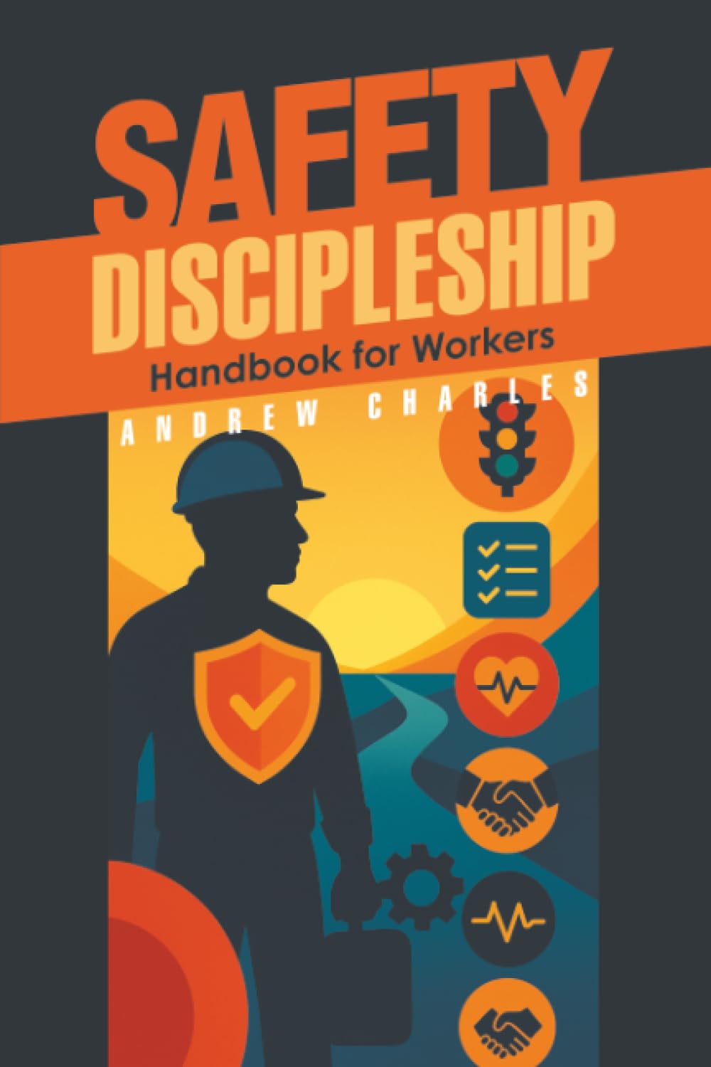 Safety Discipleship: Handbook for Workers