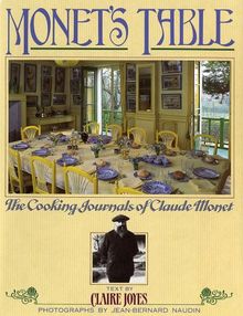 Monet's Table: The Cooking Journals of Claude Monet (Hors Catalogue)