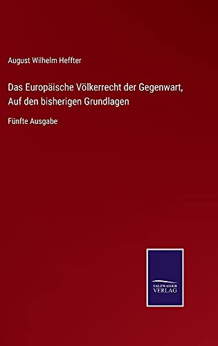 Das Europäische Völkerrecht der Gegenwart, Auf den bisherigen Grundlagen: Fünfte Ausgabe