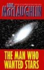 The Man Who Wanted Stars