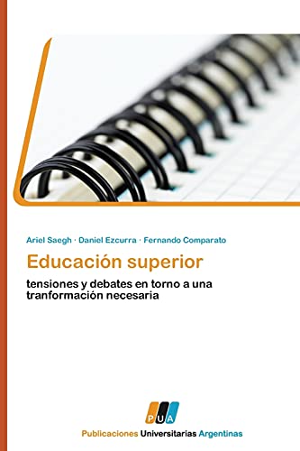 Educación superior: tensiones y debates en torno a una tranformación necesaria